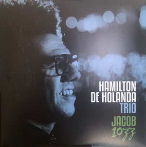 Hamilton De Holanda Trio - Jacob 10zz (LP)