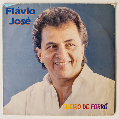 Flávio José — Cheiro De Forró (LP Vinyl Record, used)