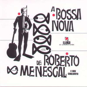 Roberto Menescal E Seu Conjunto - A Bossa Nova De Roberto Menescal E Seu Conjunto (LP)
