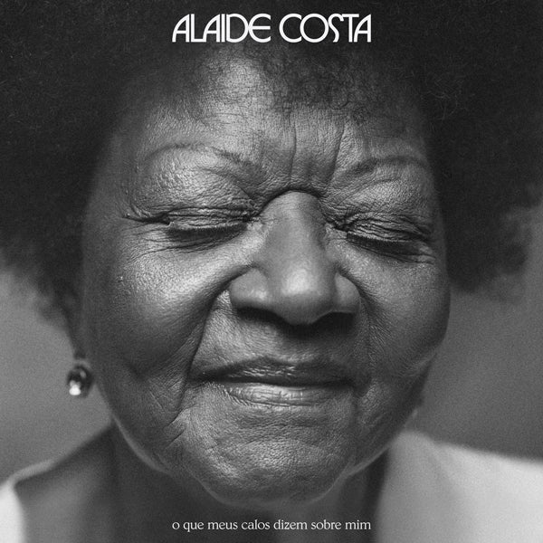 Alaide Costa - O Que Meus Calos Dizem Sobre Mim (Disco de Vinilo LP)