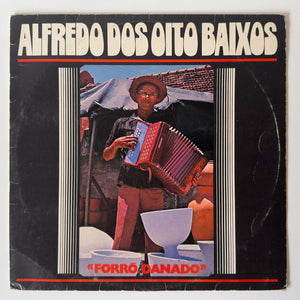 Alfredo dos Oito Baixos — Forró Danado (LP Vinyl Record, used)