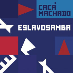 Cacá Machado - Eslavosamba (Disco de Vinilo LP)