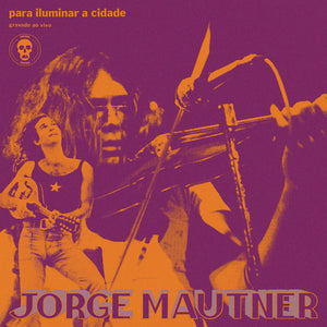 Jorge Mautner — Para Iluminar A Cidade (LP Vinyl Record, sealed)